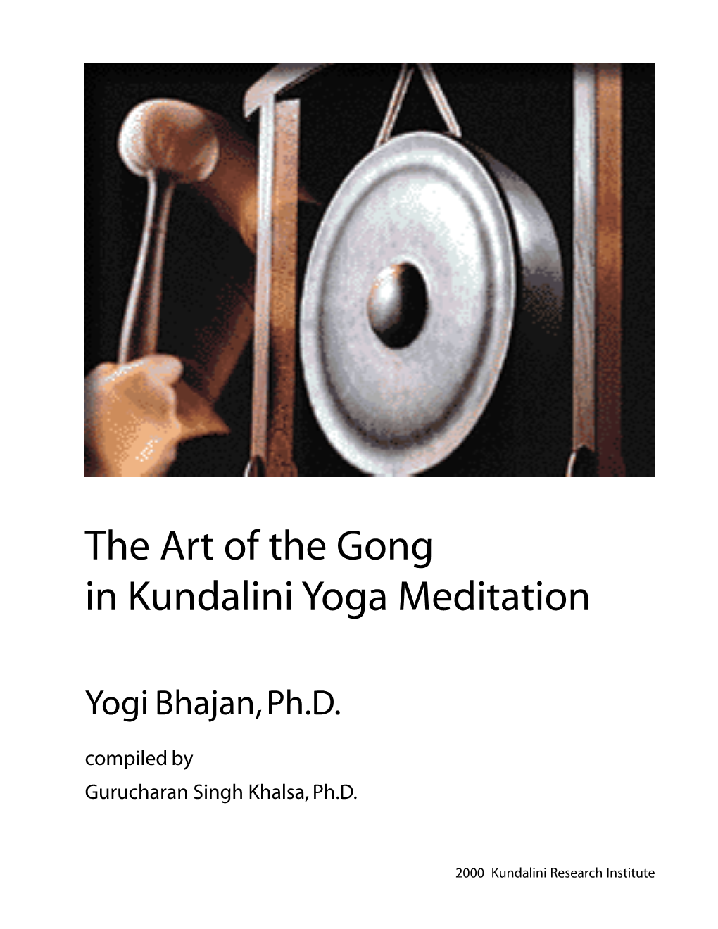 Art of the Gong in Kundalini Yoga Meditation