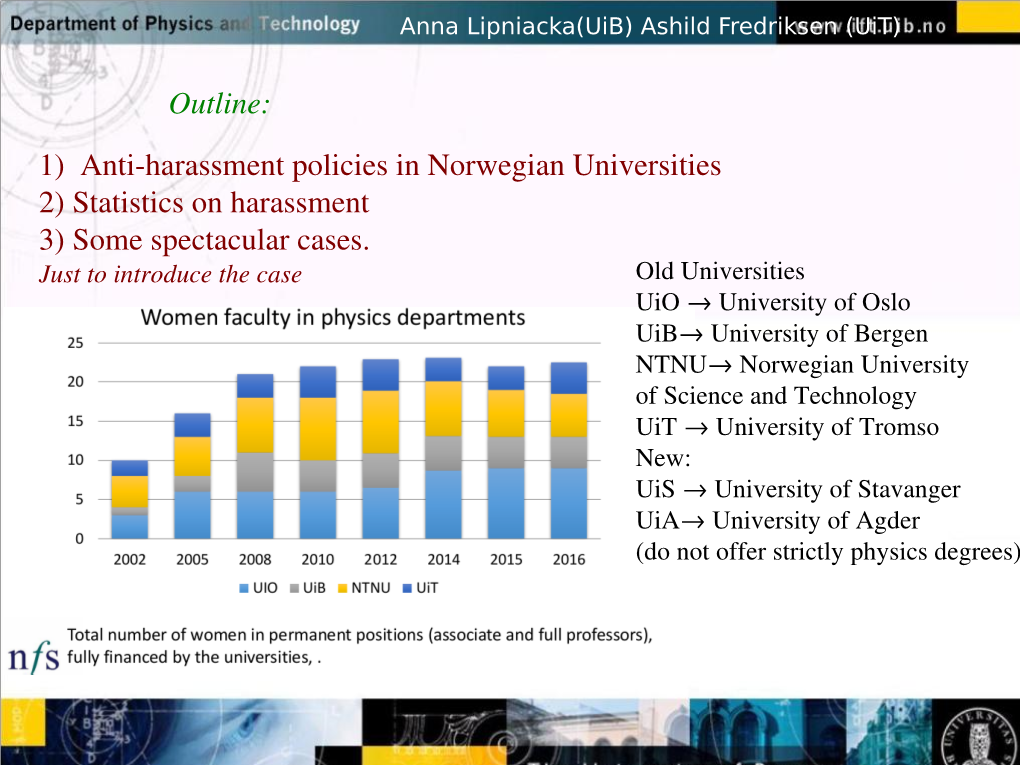 Outline: 1) Antiharassment Policies in Norwegian Universities 2) Statistics