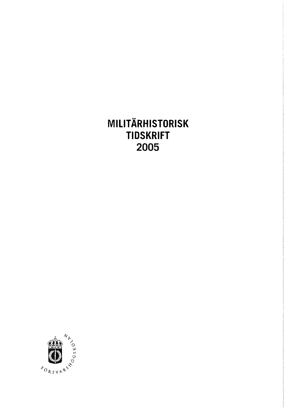 Militärhist0risk Tidskrift 2005