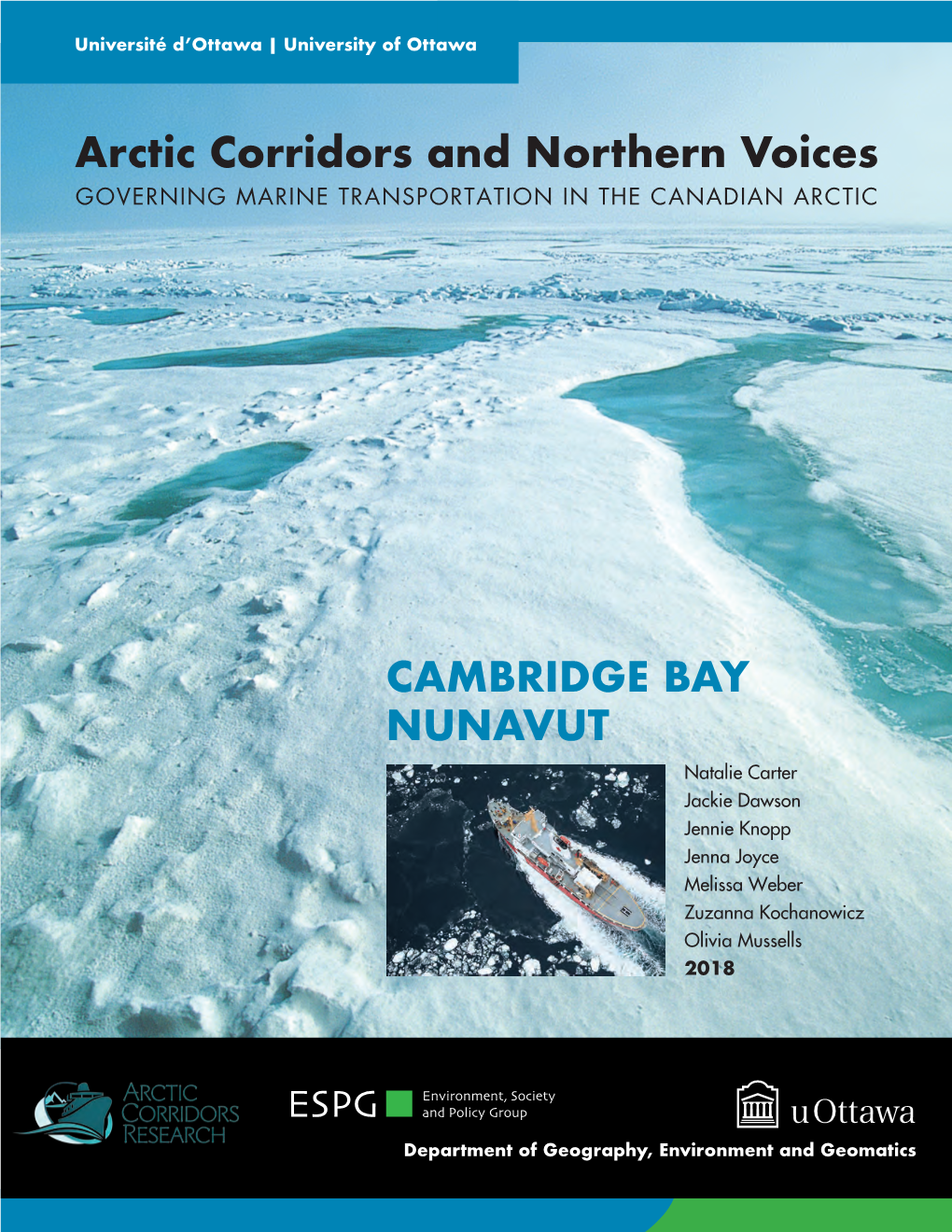 CAMBRIDGE BAY NUNAVUT Natalie Carter Jackie Dawson Jennie Knopp Jenna Joyce Melissa Weber Zuzanna Kochanowicz Olivia Mussells 2018