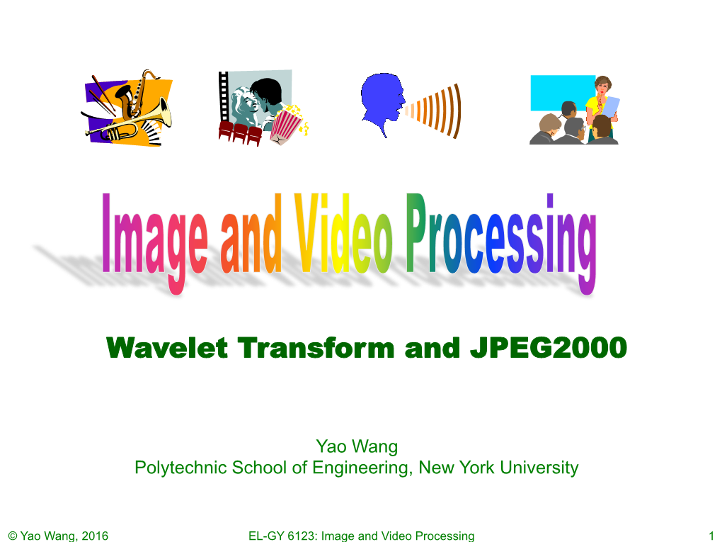 Wavelet Transform and JPEG2000
