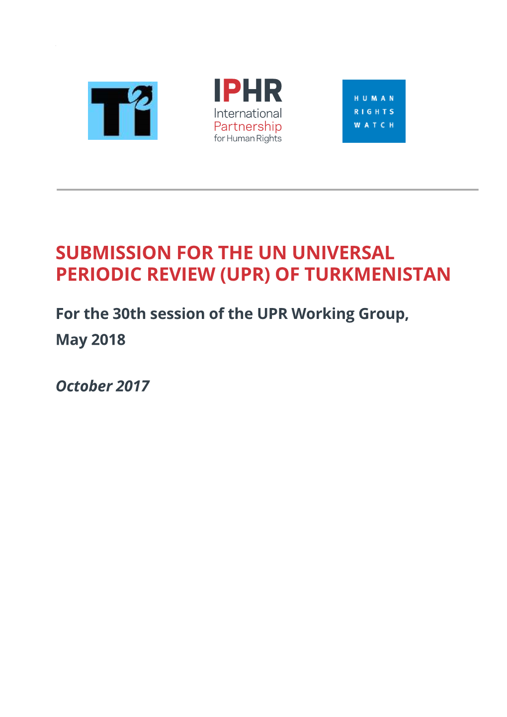 Submission for the Un Universal Periodic Review (Upr) of Turkmenistan
