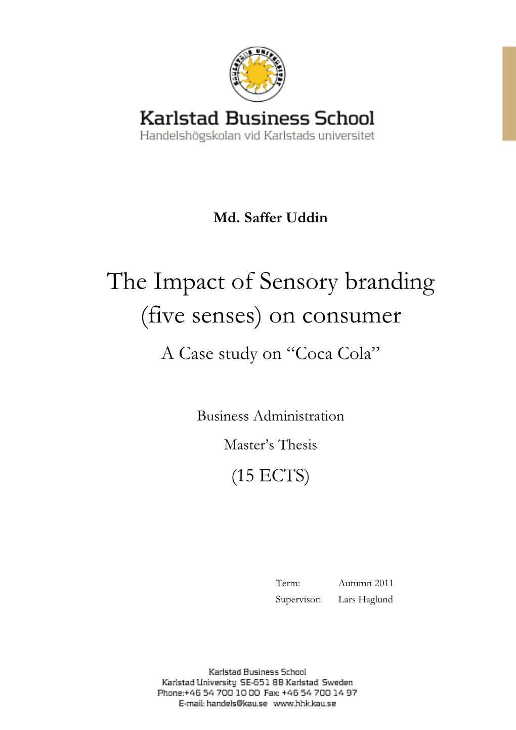 The Impact of Sensory Branding (Five Senses) on Consumer a Case Study on “Coca Cola”