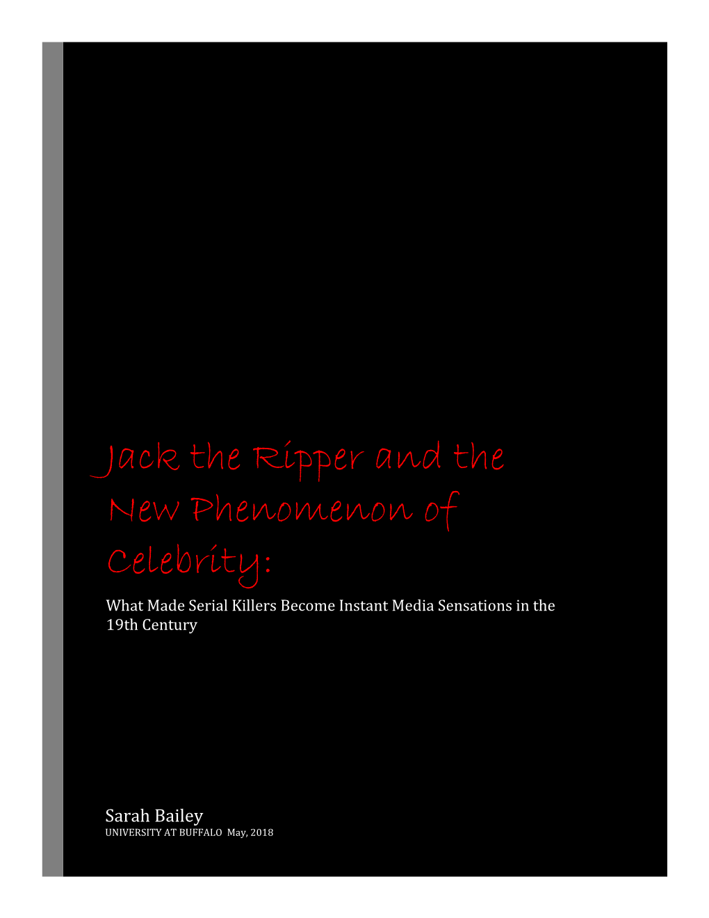 Jack the Ripper and the New Phenomenon of Celebrity: What Made Serial Killers Become Instant Media Sensations in the 19Th Century
