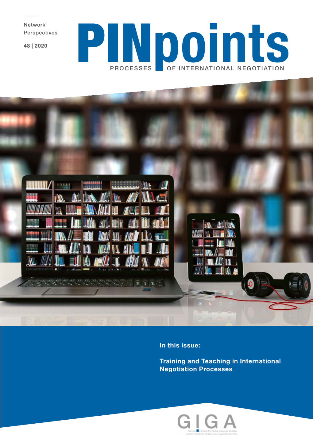 Training and Teaching in International Negotiation Processes Processes of International Negotiation | Network Perspectives 48 | 2020