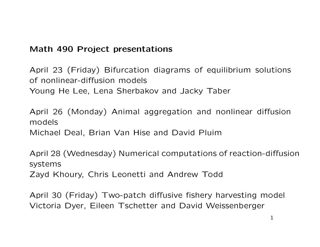 Math 490 Project Presentations April 23 (Friday) Bifurcation Diagrams Of