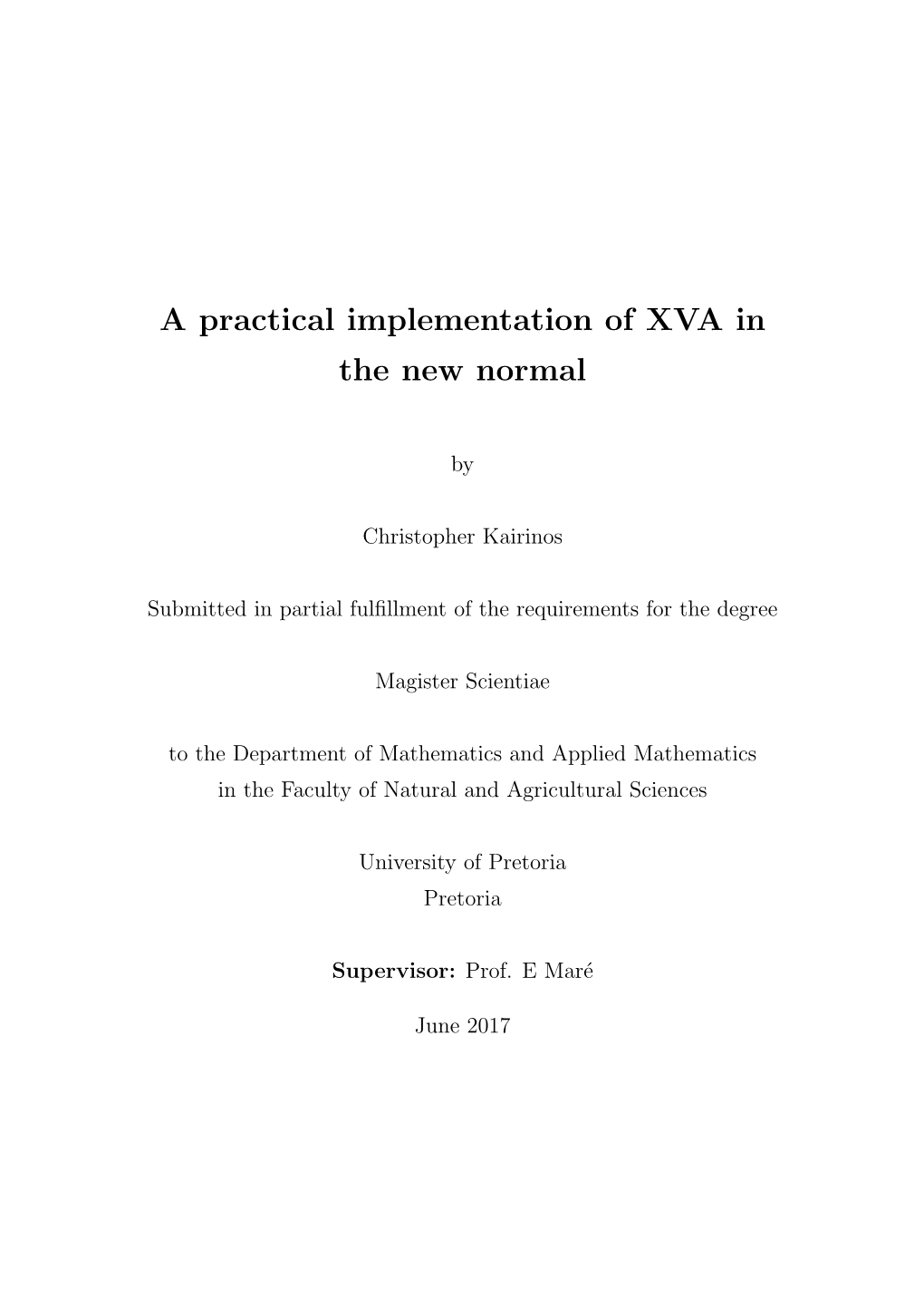 A Practical Implementation of XVA in the New Normal