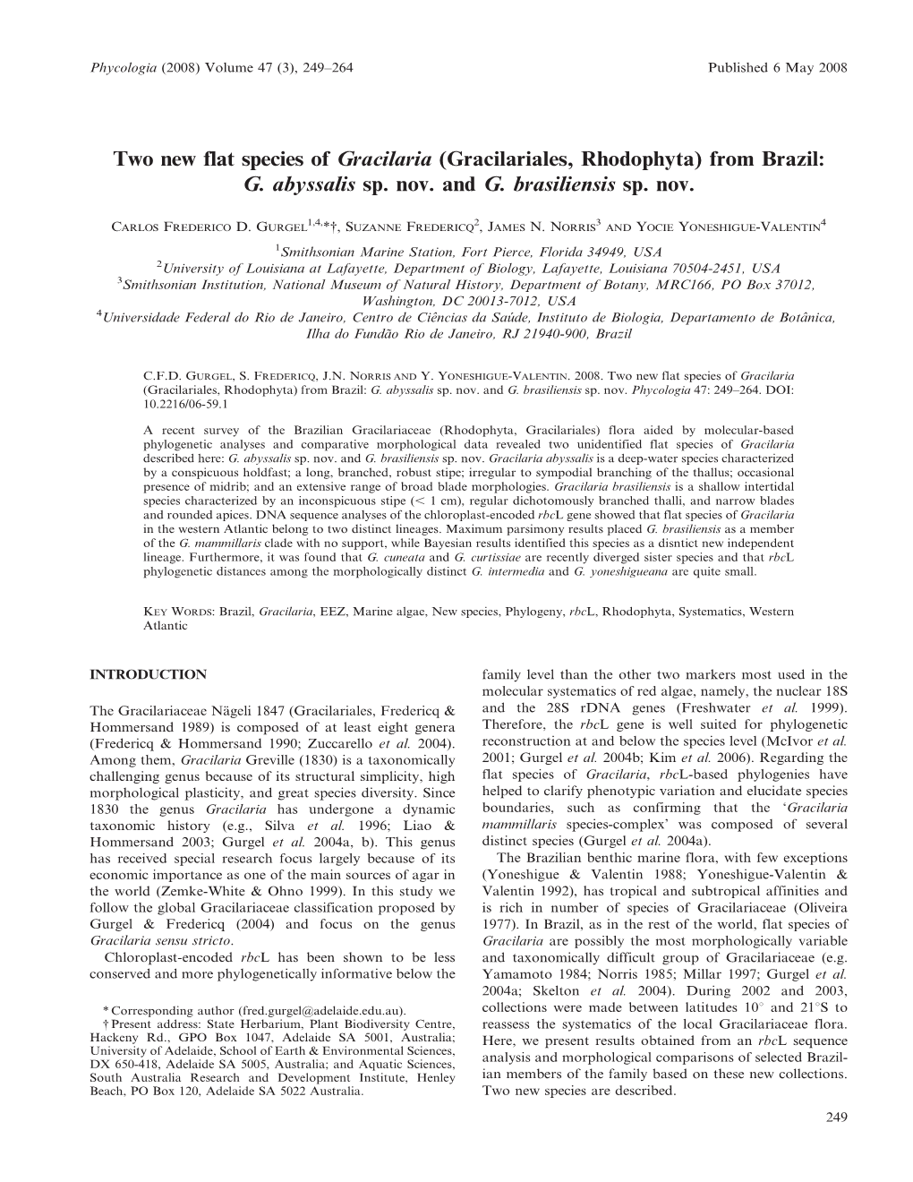 Two New Flat Species of Gracilaria (Gracilariales, Rhodophyta) from Brazil: G