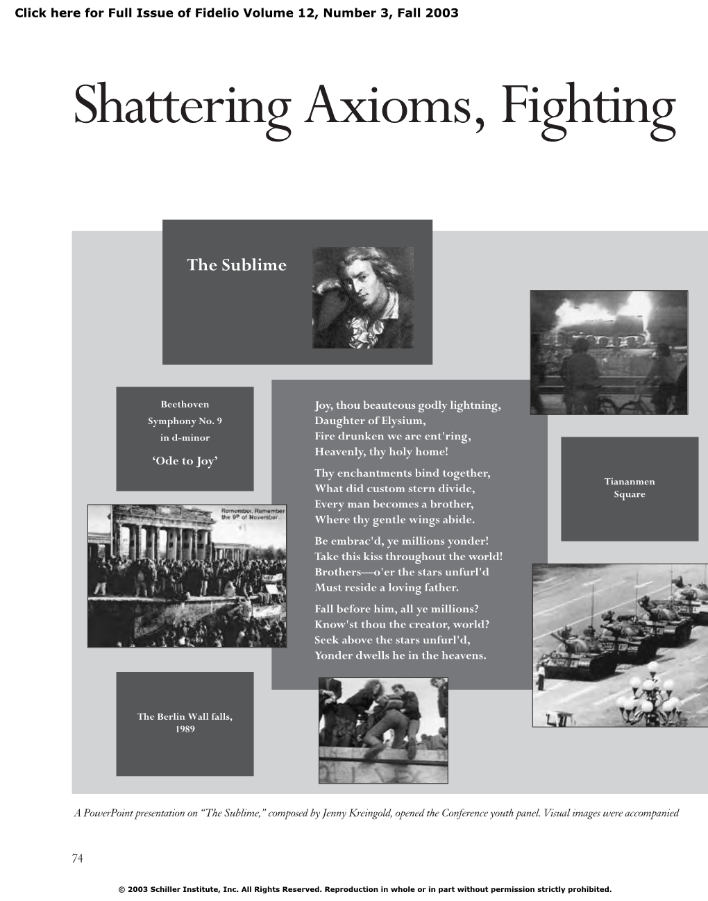 Shattering Axioms, Fighting for Our Future!” Was Presented by the Larouche Youth Movement at the Schiller Institute/I.C.L.C