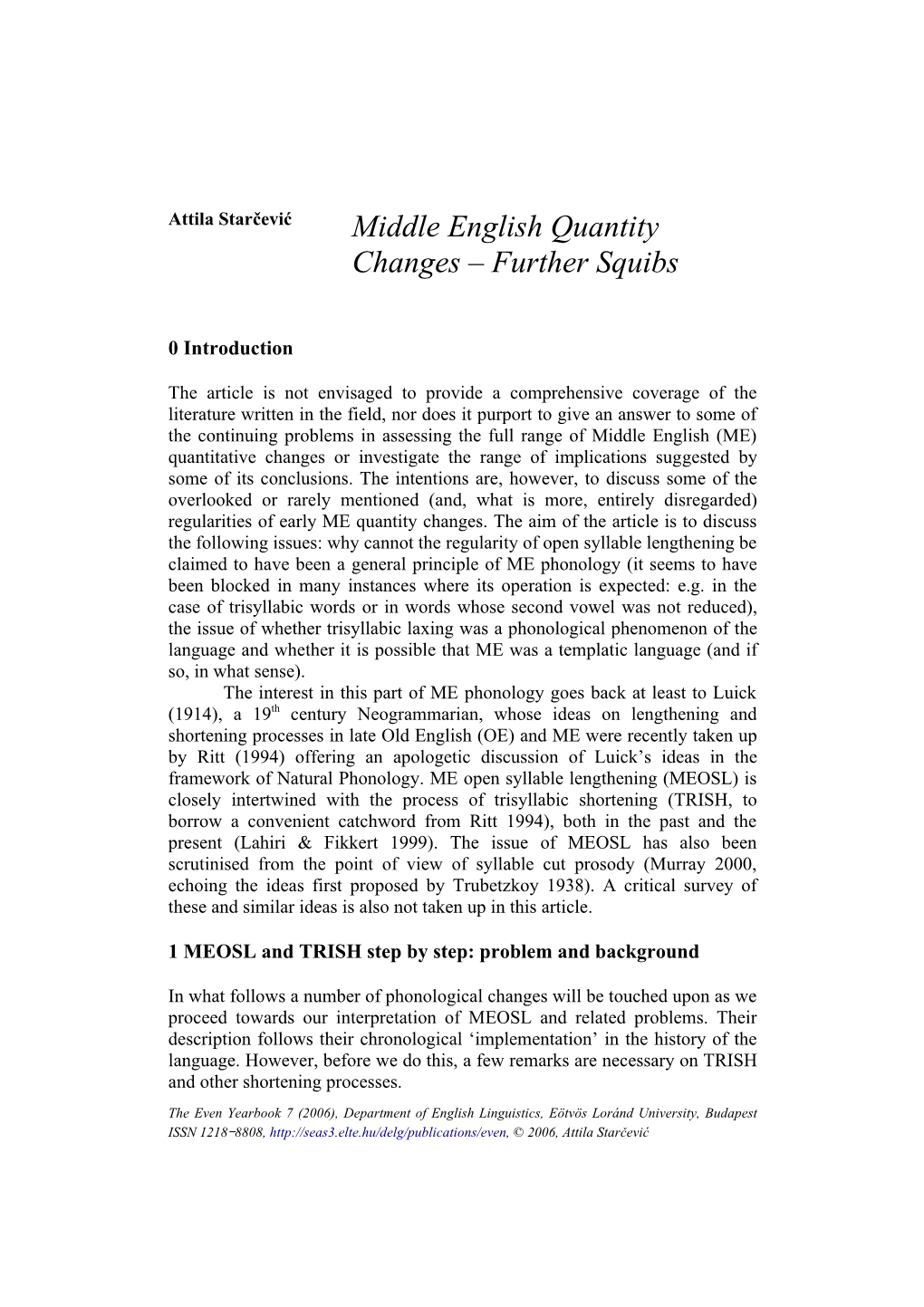Middle English Quantity Changes – Further Squibs