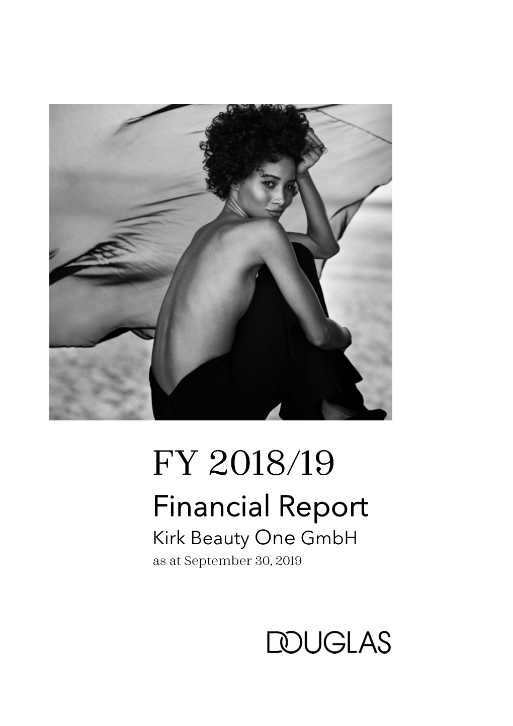 FY 2018/19 Financial Report Kirk Beauty One Gmbh As at September 30, 2019