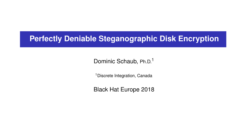 Perfectly Deniable Steganographic Disk Encryption