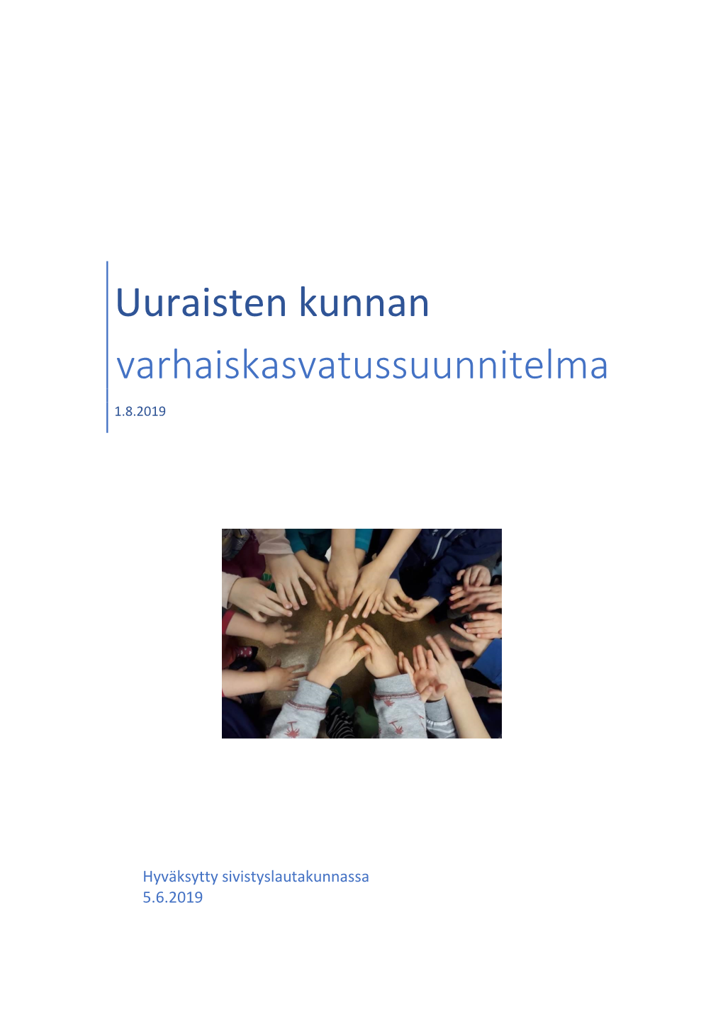 Uuraisten Kunnan Varhaiskasvatussuunnitelma 1.8.2019