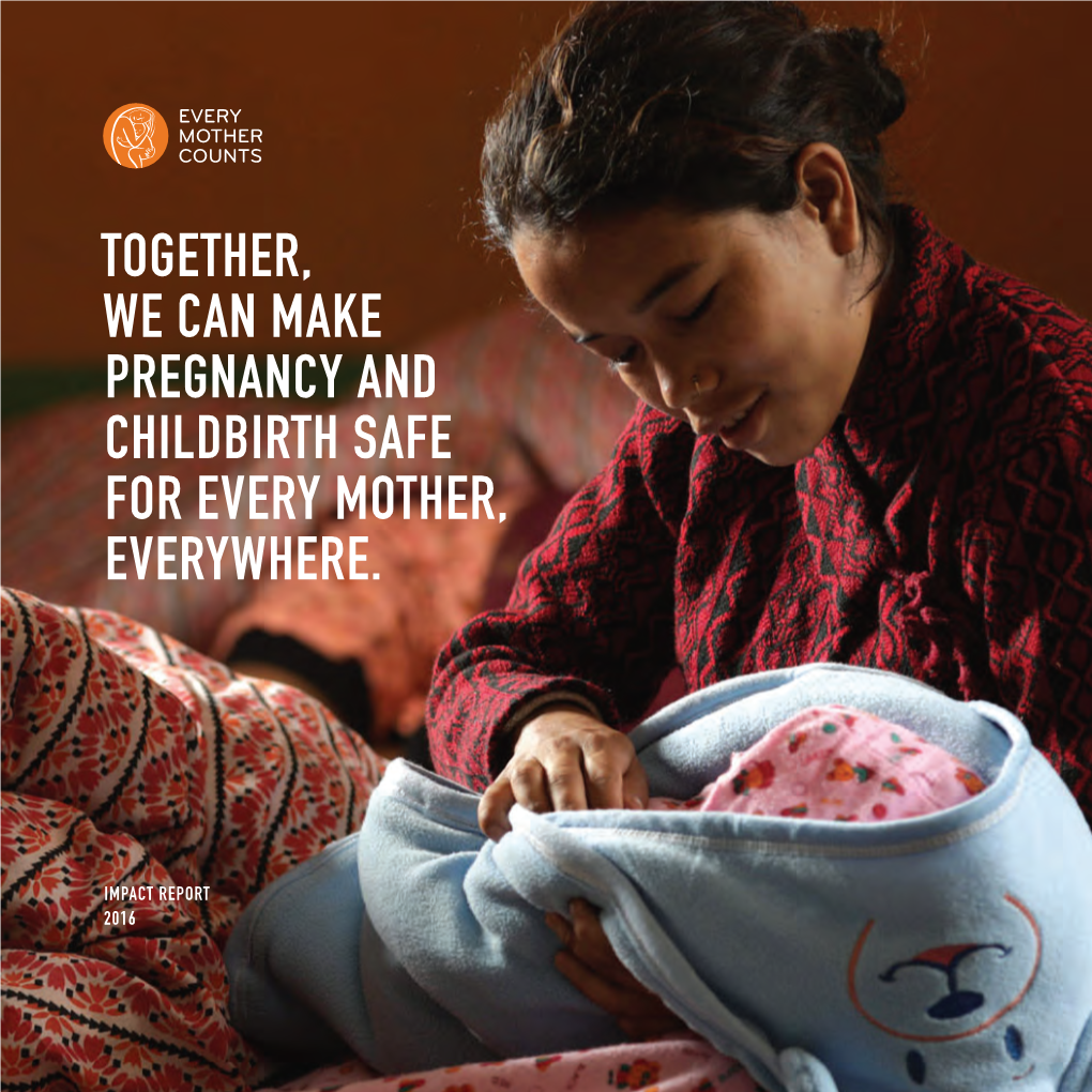 Together, We Can Make Pregnancy and Childbirth Safe for Every Mother, Everywhere