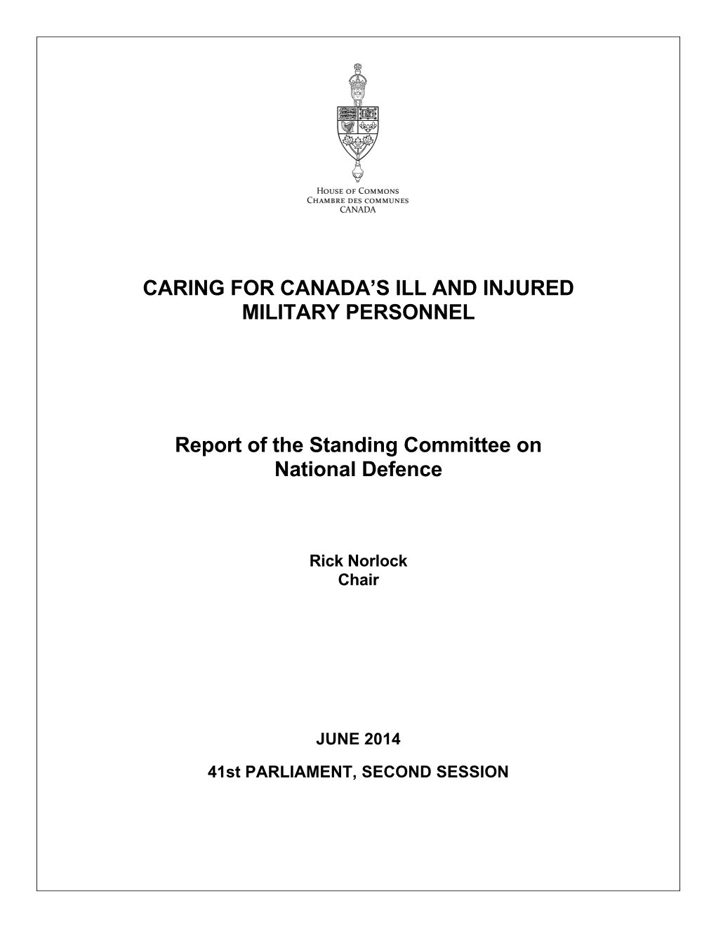 CARING for CANADA's ILL and INJURED MILITARY PERSONNEL Report of the Standing Committee on National Defence