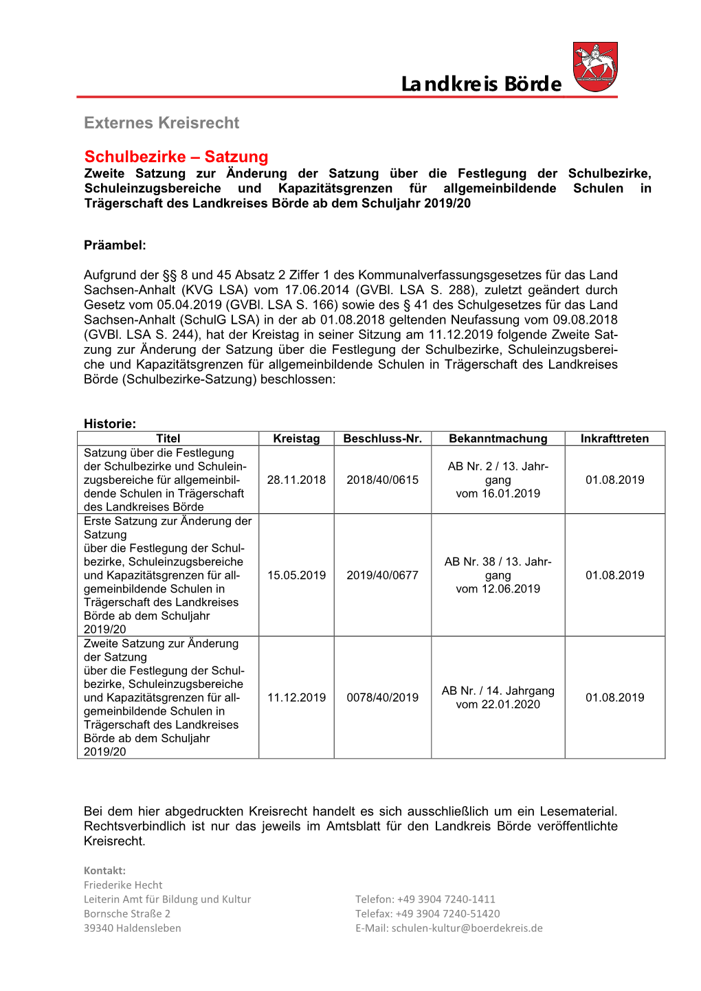 Satzung Über Die Festlegung Der Schulbezirke Und Schuleinzugsbereiche Für Allgemeinbildende Schulen in Trägerschaft Des Landkreises Börde
