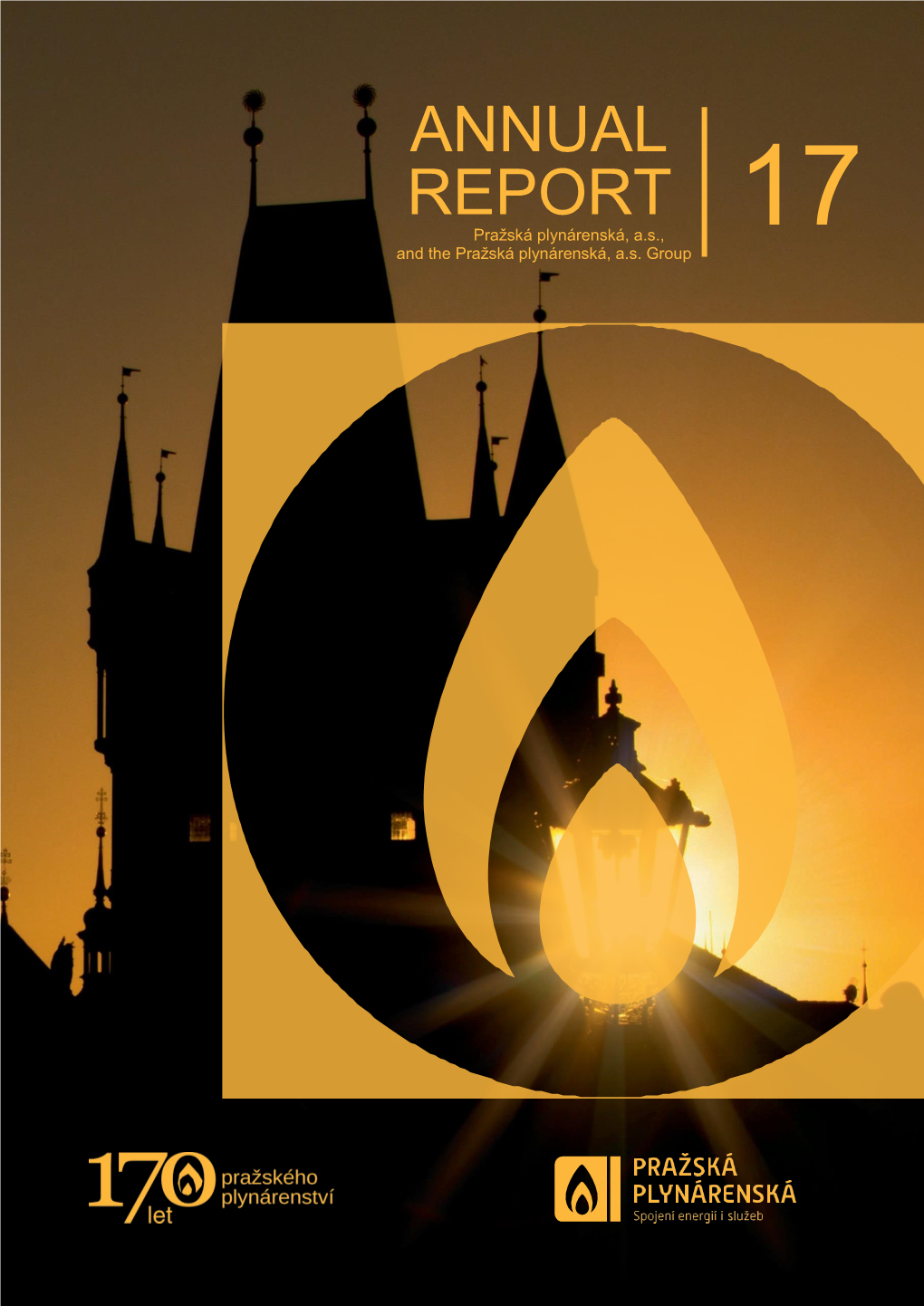 ANNUAL REPORT Pražská Plynárenská, A.S., 17 and the Pražská Plynárenská, A.S