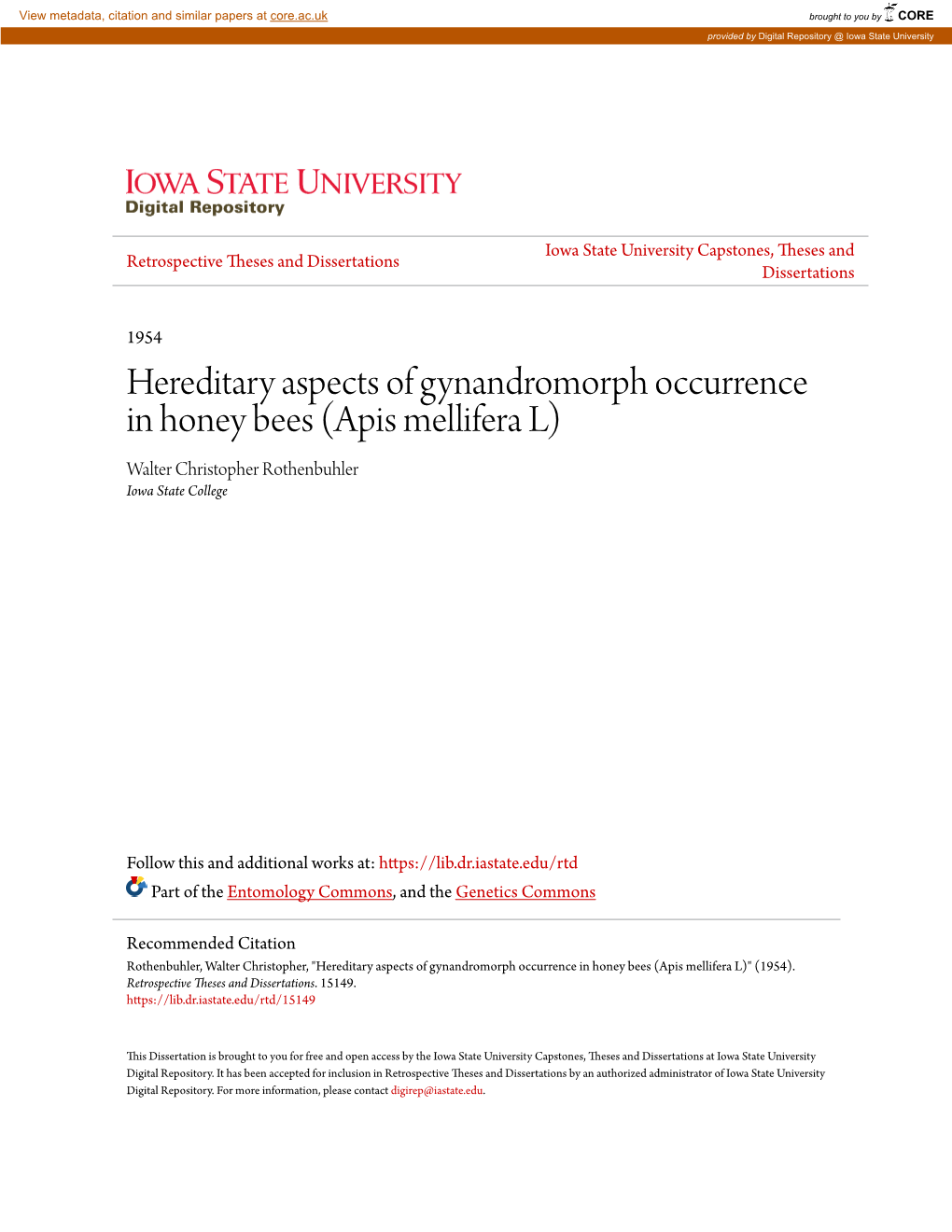 Hereditary Aspects of Gynandromorph Occurrence in Honey Bees (Apis Mellifera L) Walter Christopher Rothenbuhler Iowa State College