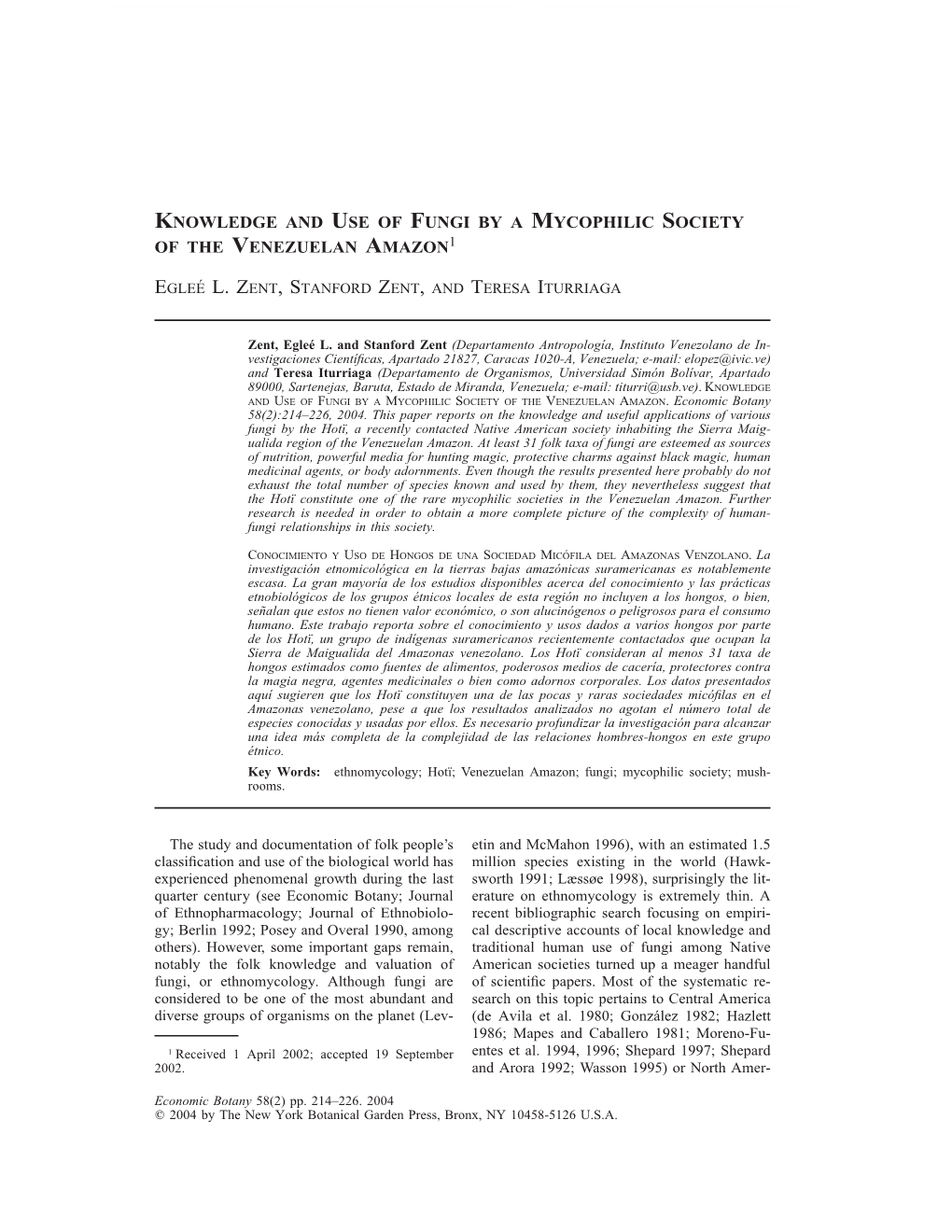 Knowledge and Use of Fungi by a Mycophilic Society of the Venezuelan Amazon1