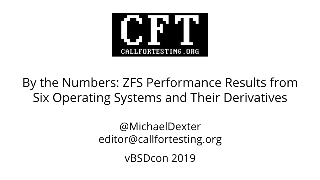 By the Numbers: ZFS Performance Results from Six Operating Systems and Their Derivatives