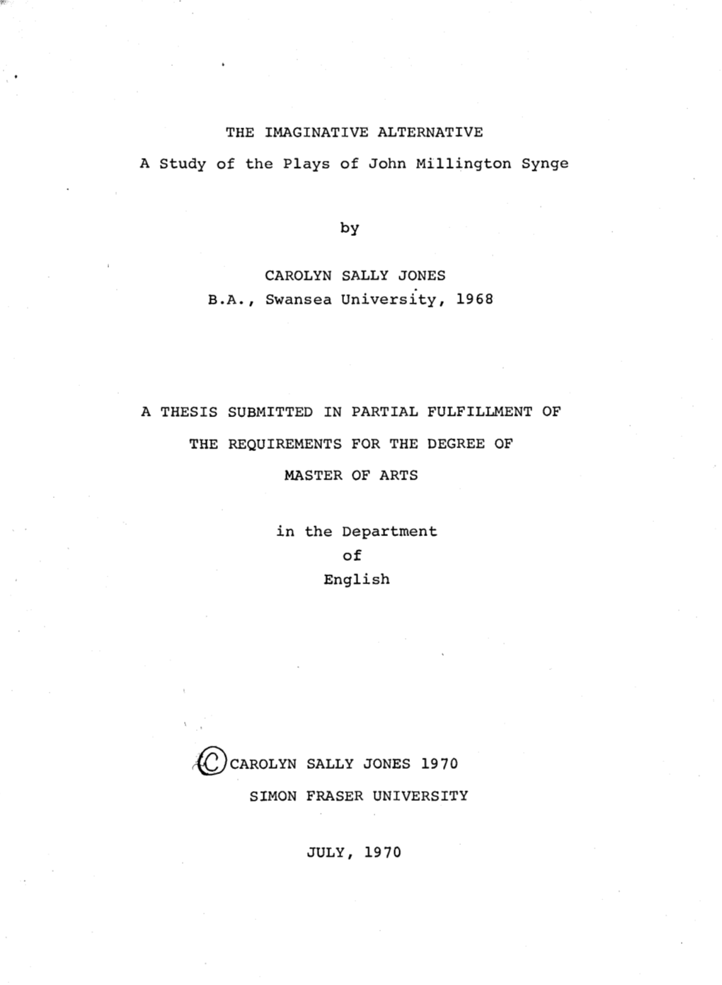 The Imaginative Alternative : a Study of the Plays of John Millington Synge