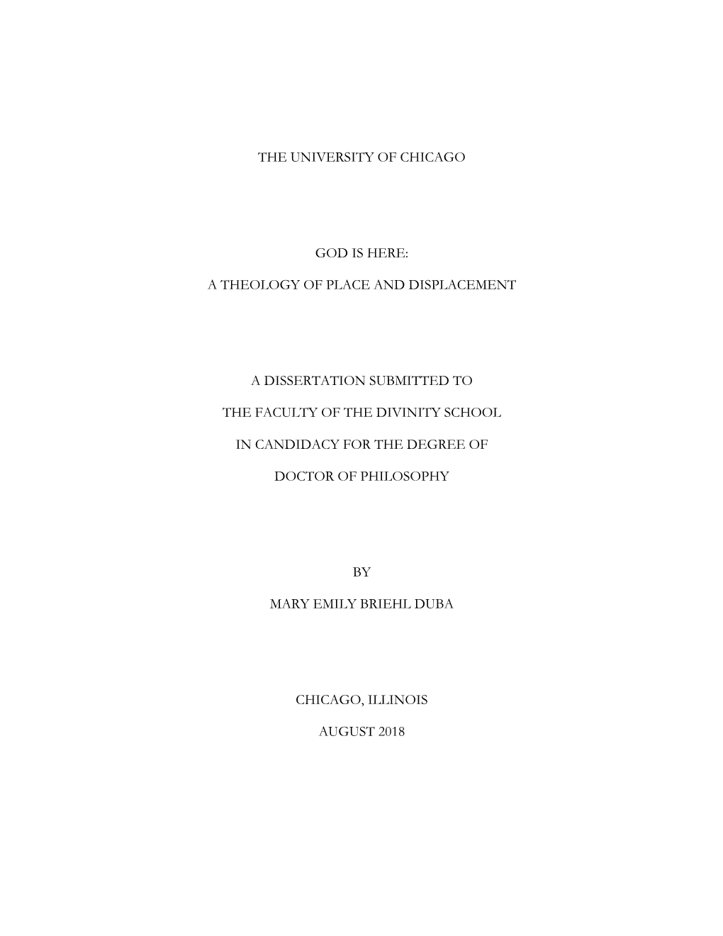 A Theology of Place and Displacement a Dissertation Submitted to the Faculty of the Divin