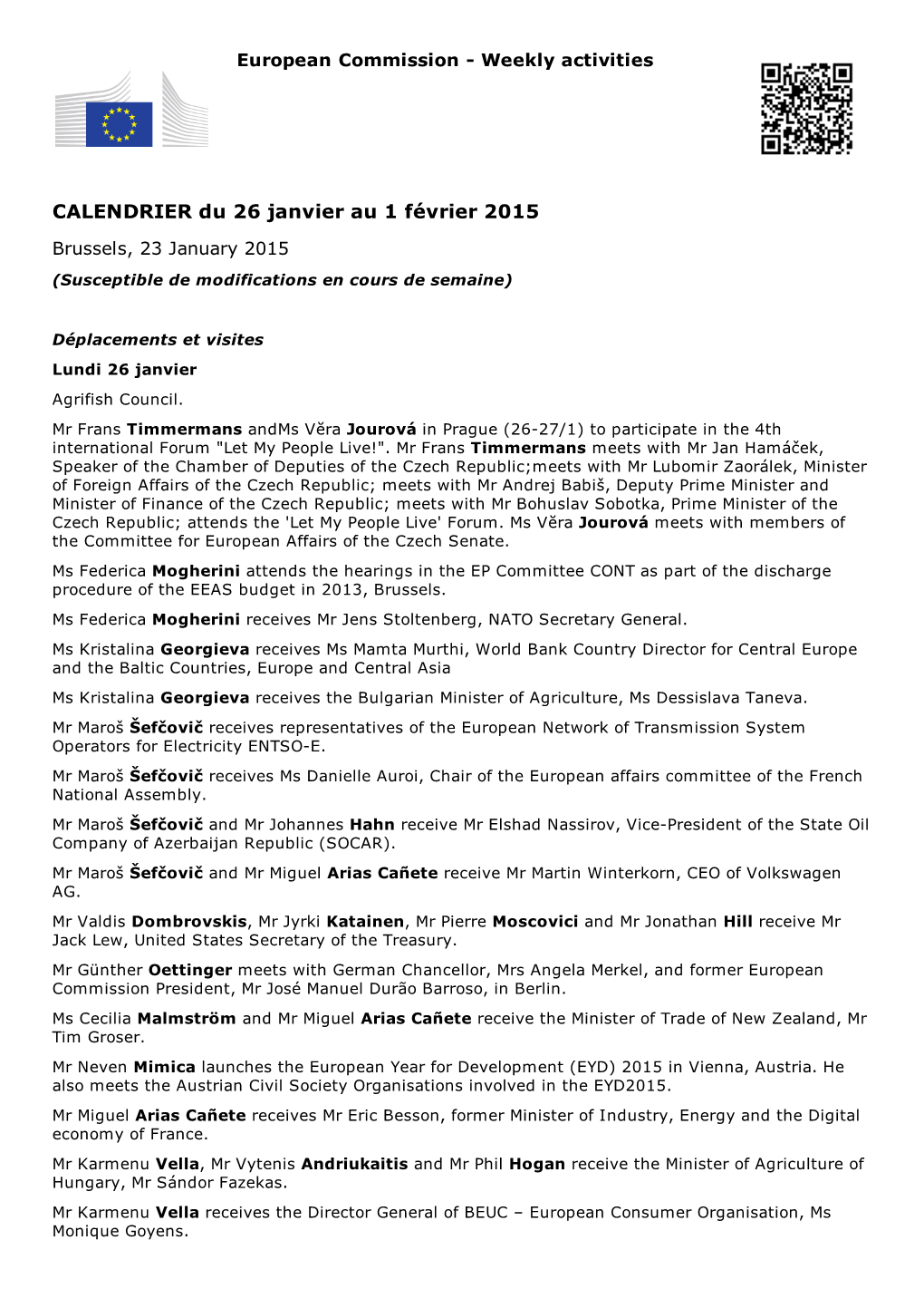 CALENDRIER Du 26 Janvier Au 1 Février 2015 Brussels, 23 January 2015 (Susceptible De Modifications En Cours De Semaine)