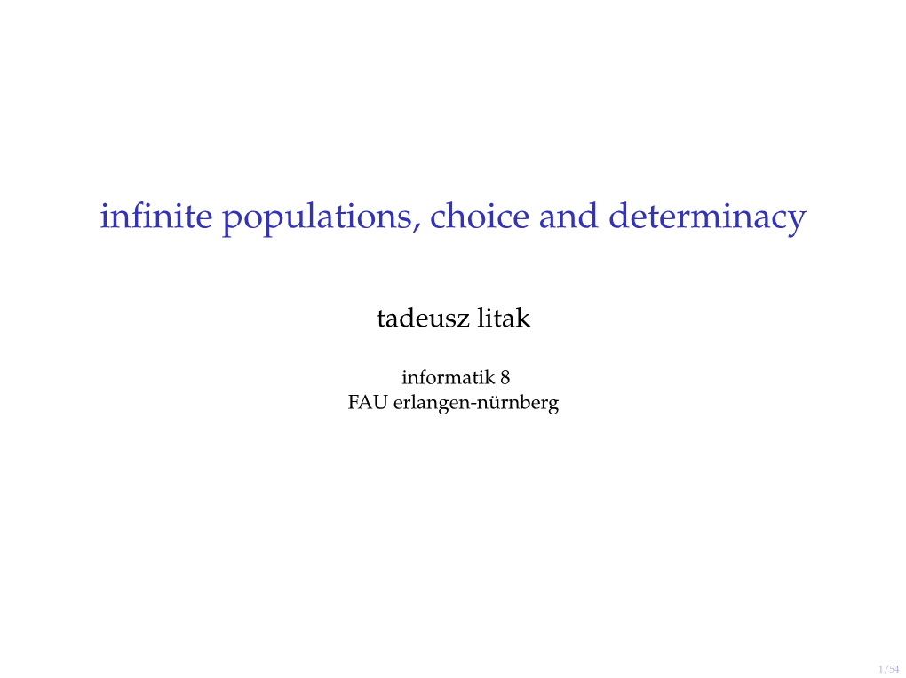 Infinite Populations, Choice and Determinacy