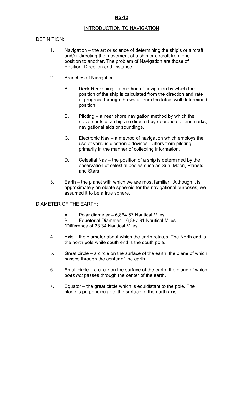 1. Navigation – the Art Or Science of Determining the Ship's Or Aircraft