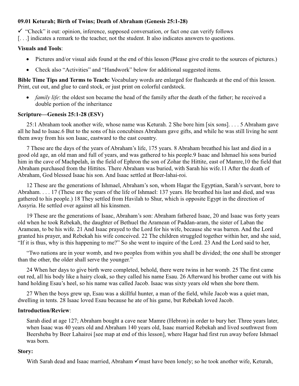 09.01 Keturah; Birth of Twins; Death of Abraham (Genesis 25:1-28)  “Check” It Out: Opinion, Inference, Supposed Conversation, Or Fact One Can Verify Follows [