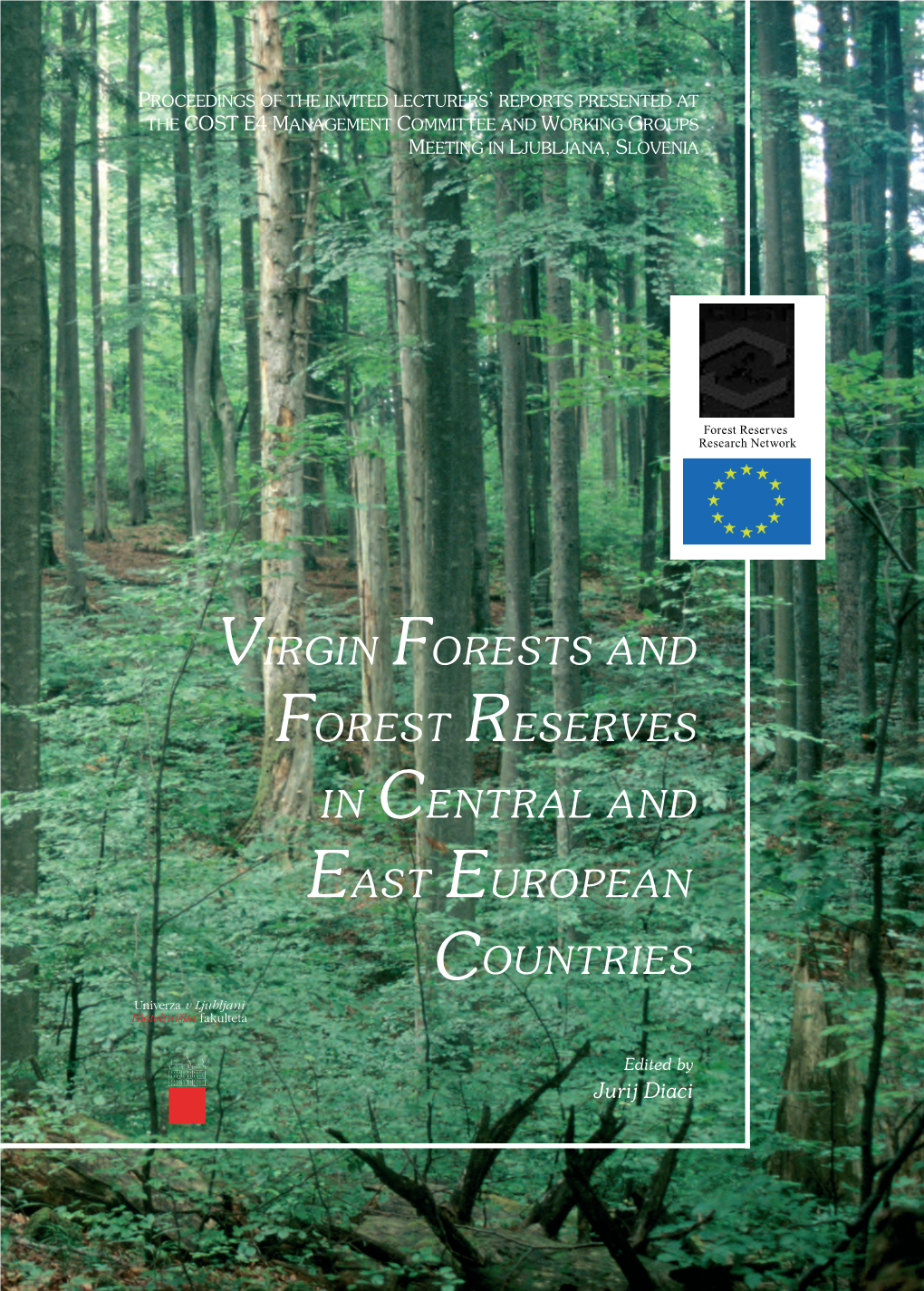 Virgin Forests and Forest Reserves in Central and East European Ountries