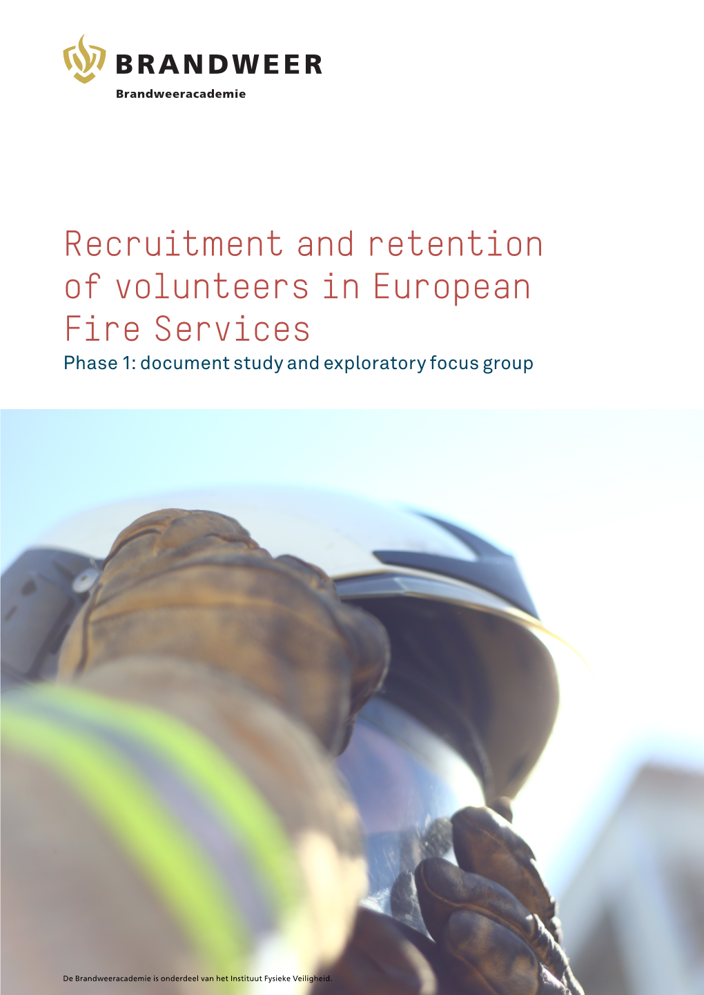 Recruitment and Retention of Volunteers in European Fire Services Phase 1: Document Study and Exploratory Focus Group