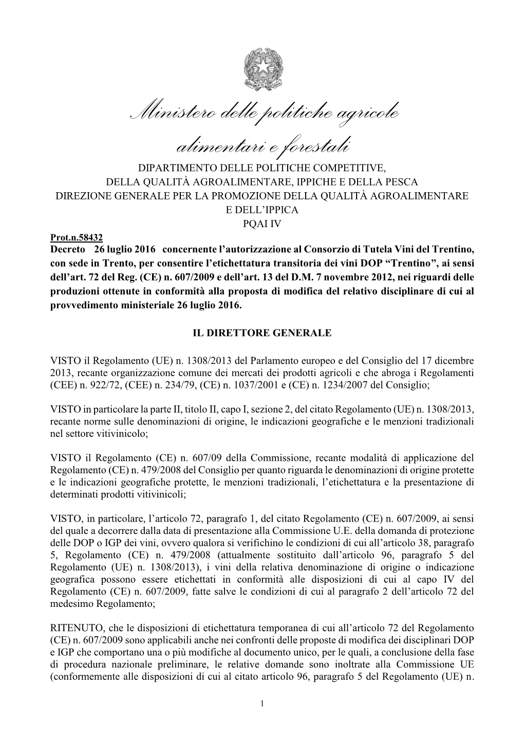Disciplinare Di Produzione Dei Vini a Denominazione Di Origine Controllata «Trentino»