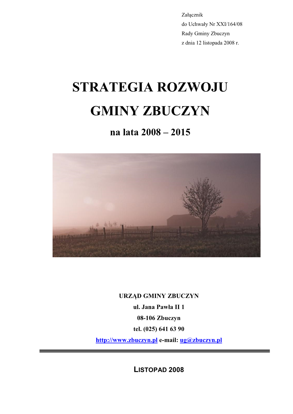 STRATEGIA ROZWOJU GMINY ZBUCZYN Na Lata 2008 – 2015