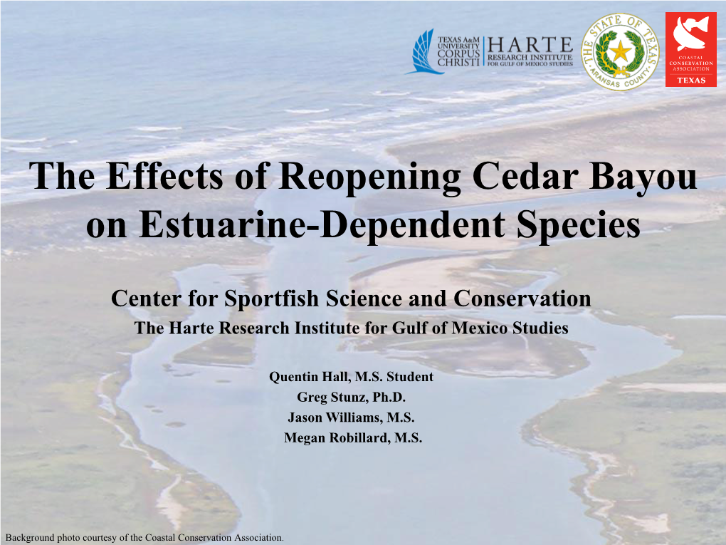 The Effects of Reopening Cedar Bayou on Estuarine-Dependent Species