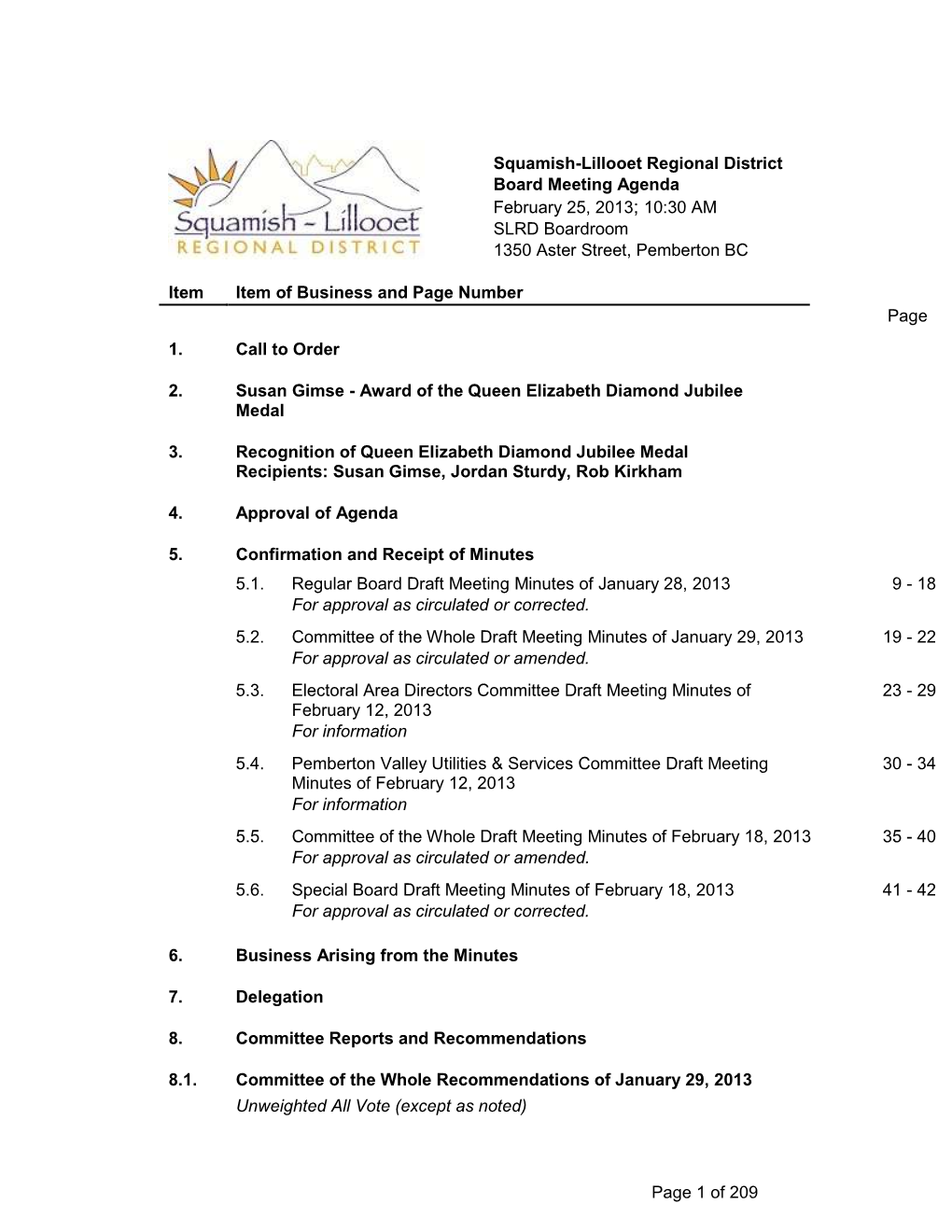 Squamish-Lillooet Regional District Board Meeting Agenda February 25, 2013; 10:30 AM SLRD Boardroom 1350 Aster Street, Pemberton BC