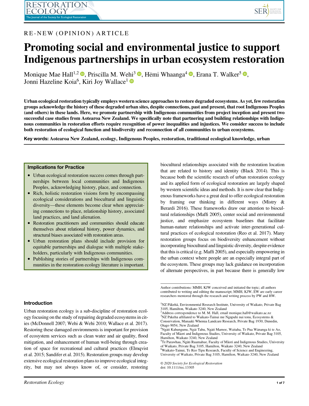 Promoting Social and Environmental Justice to Support Indigenous Partnerships in Urban Ecosystem Restoration Monique Mae Hall1,2 , Priscilla M