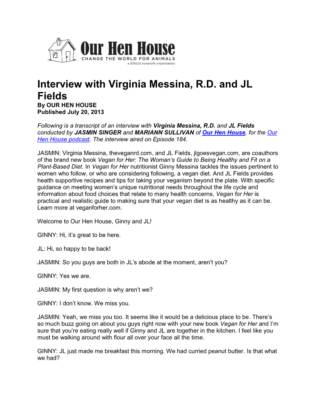 Interview with Virginia Messina, R.D. and JL Fields by OUR HEN HOUSE Published July 20, 2013