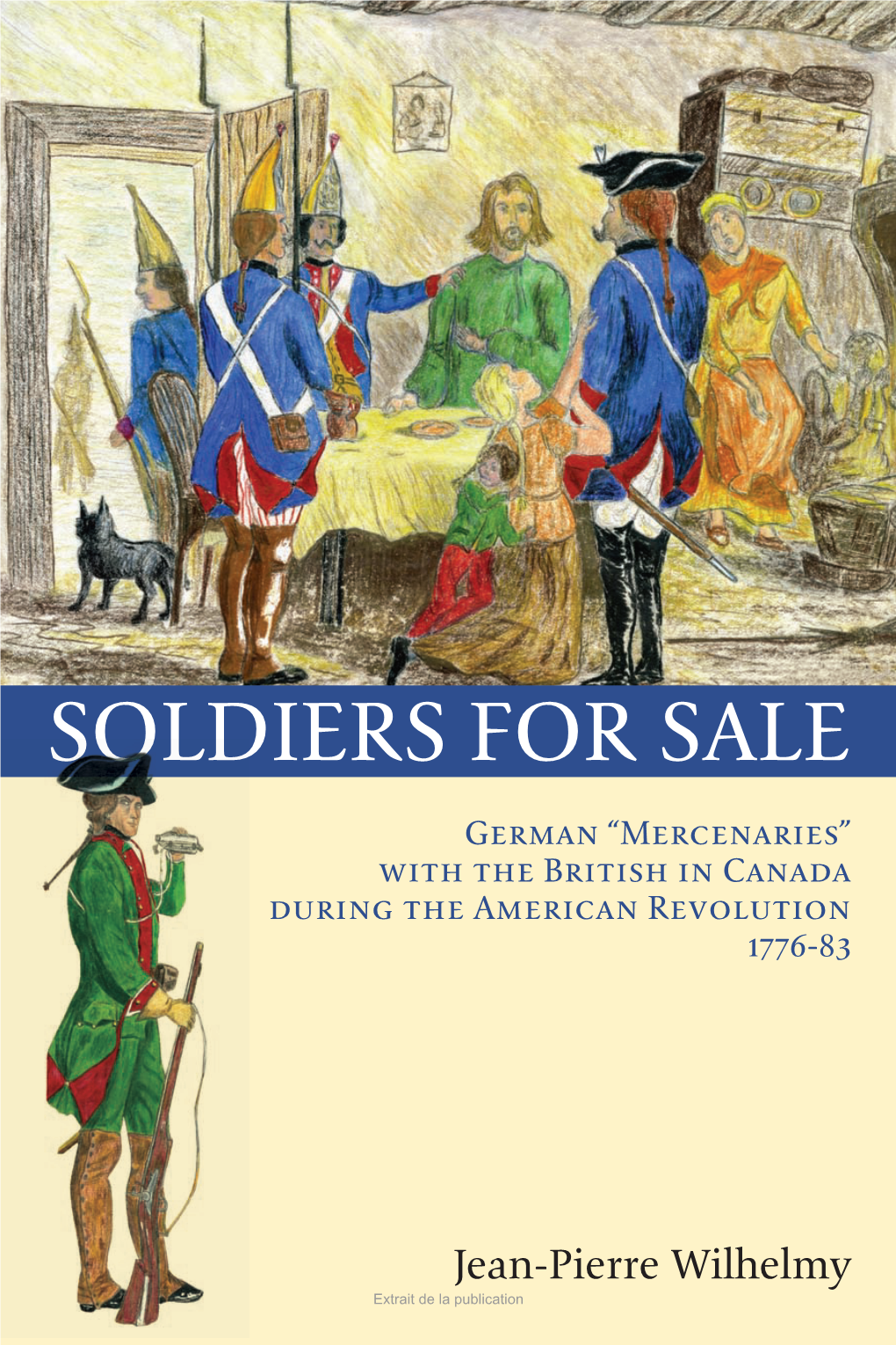 Soldiers for Sale • German “Mercenaries” with the British In