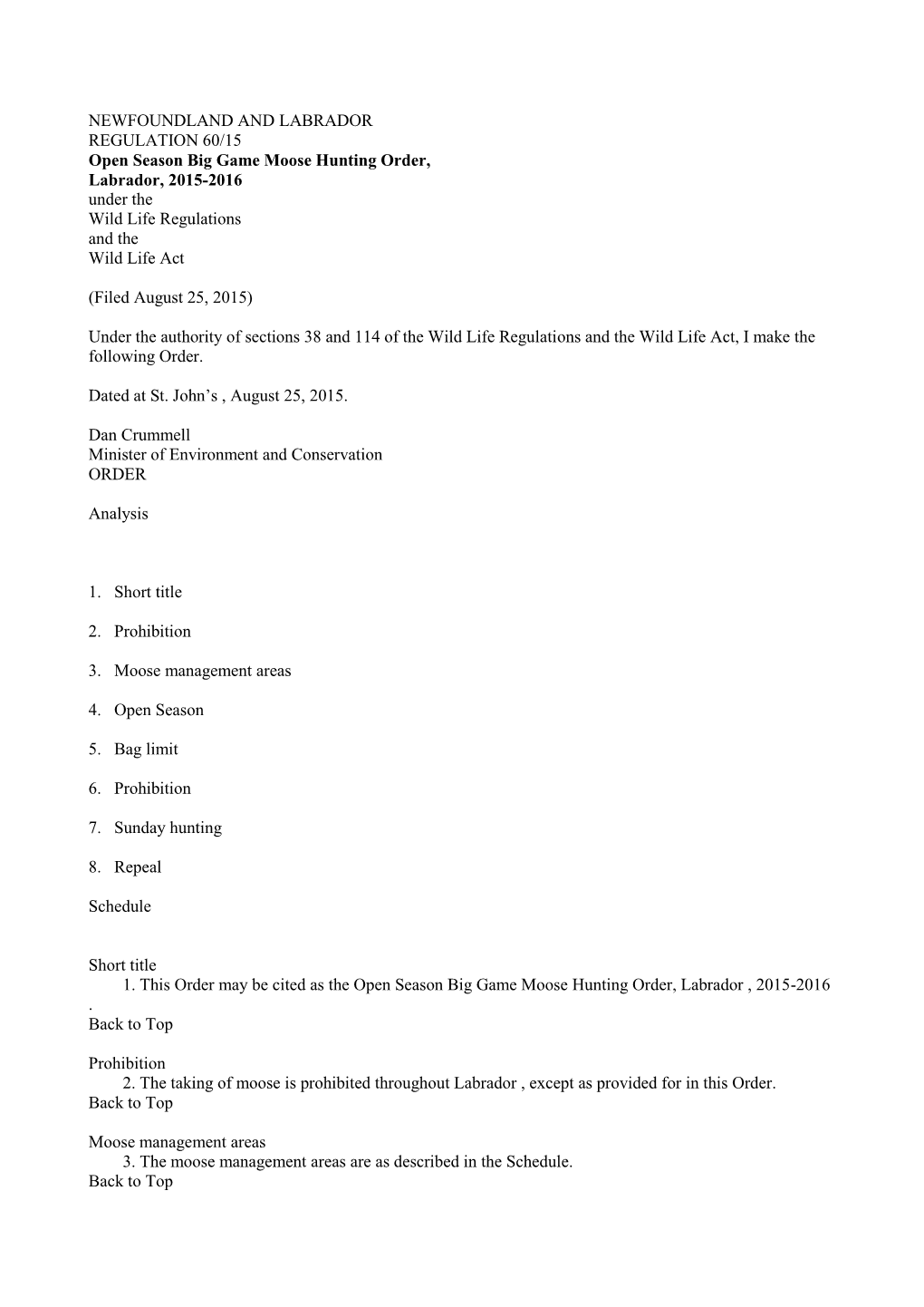 NEWFOUNDLAND and LABRADOR REGULATION 60/15 Open Season Big Game Moose Hunting Order, Labrador, 2015-2016 Under the Wild Life Regulations and the Wild Life Act