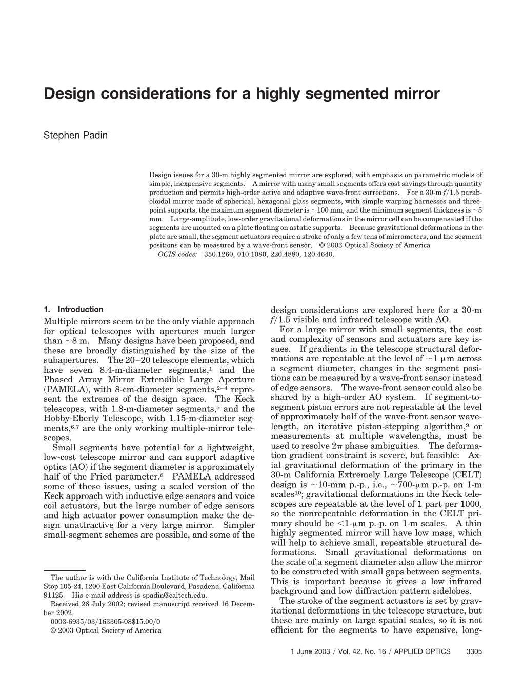 Design Considerations for a Highly Segmented Mirror