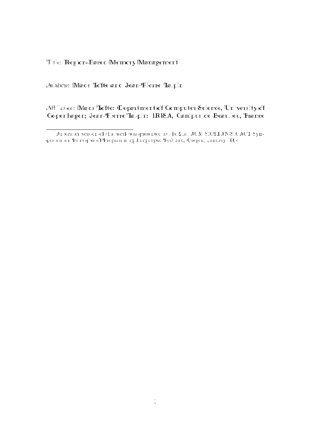 Title: Region-Based Memory Management1 Authors: Mads Tofte and Jean-Pierre Talpin a Liation: Mads Tofte: Department of Computer