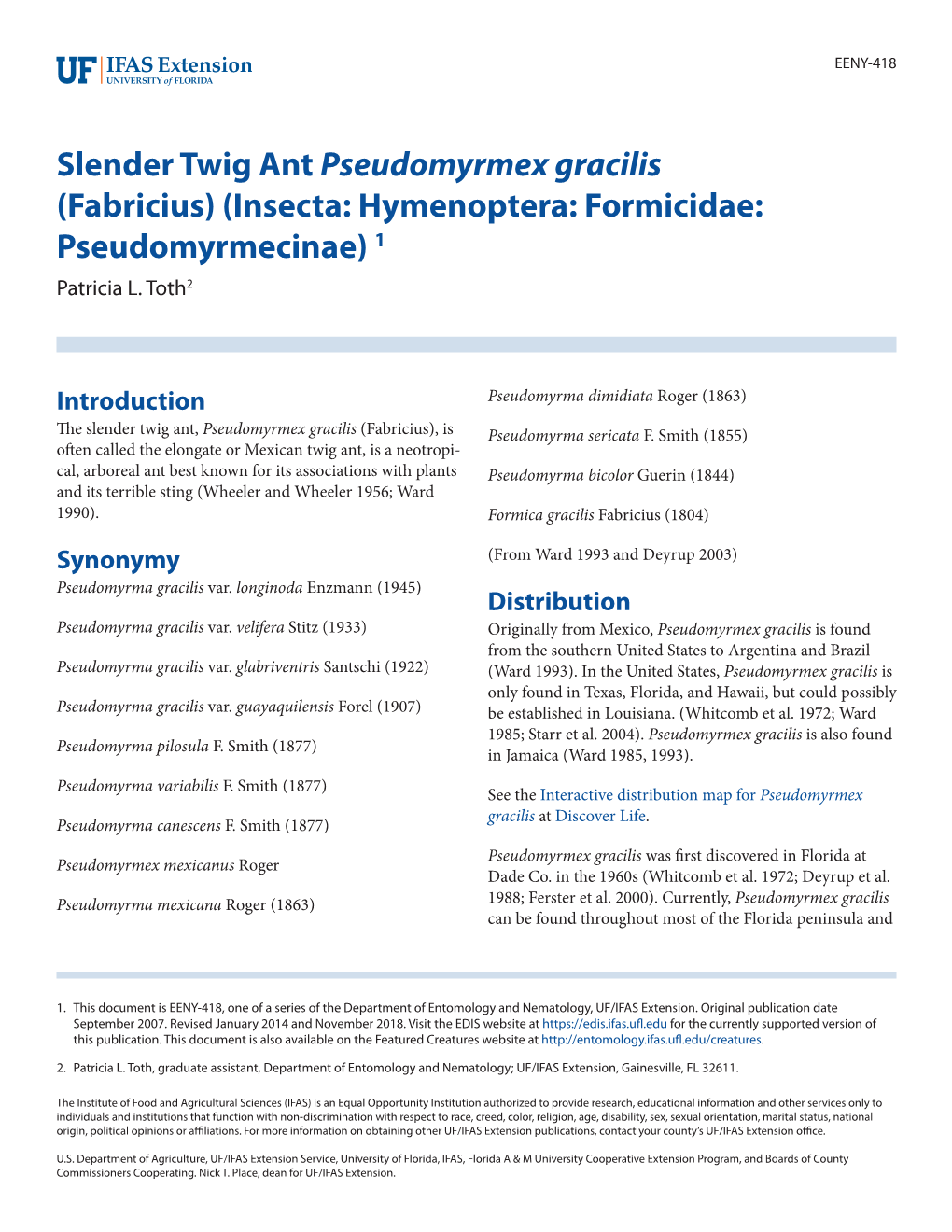 Slender Twig Ant Pseudomyrmex Gracilis (Fabricius) (Insecta: Hymenoptera: Formicidae: Pseudomyrmecinae) 1 Patricia L