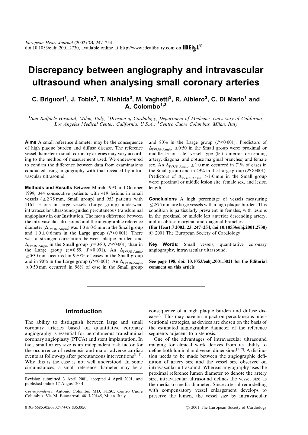 Discrepancy Between Angiography and Intravascular Ultrasound When Analysing Small Coronary Arteries