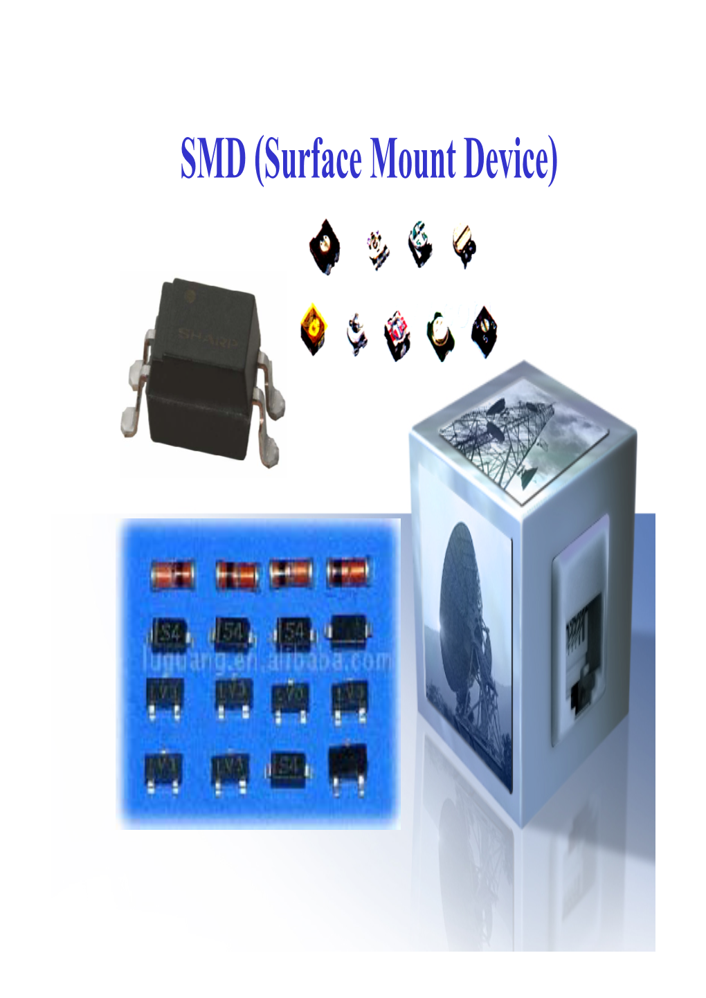 SMD (Surface Mount Device)