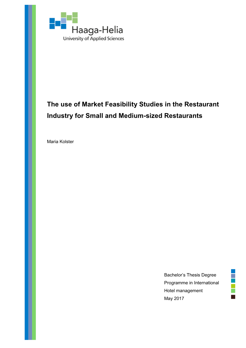 The Use of Market Feasibility Studies in the Restaurant Industry for Small and Medium-Sized Restaurants