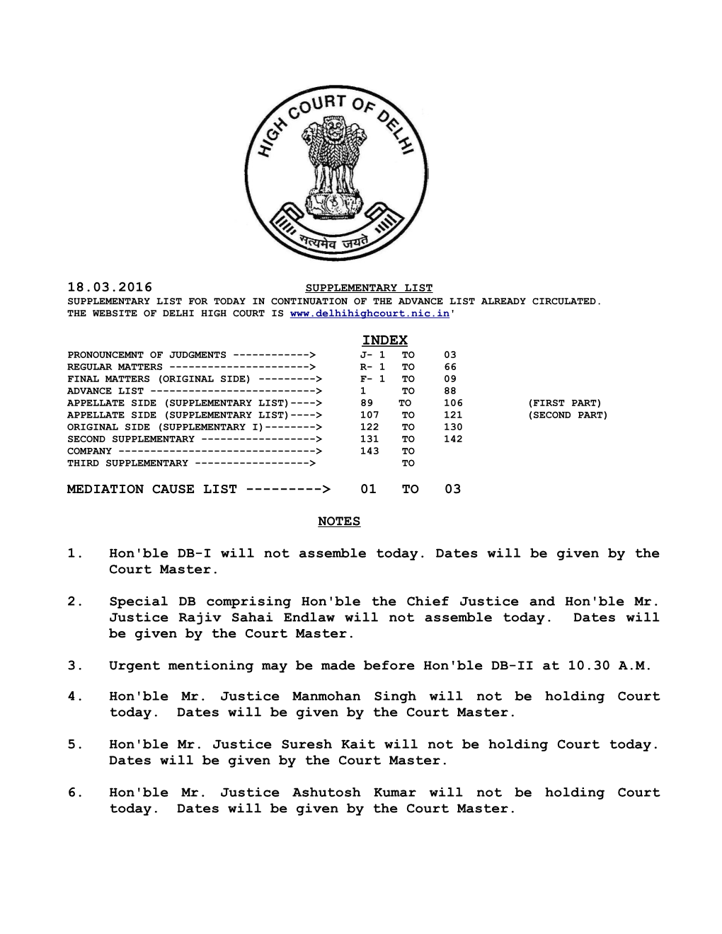 18.03.2016 MEDIATION CAUSE LIST ---&gt; 01 to 03 NOTES 1. Hon