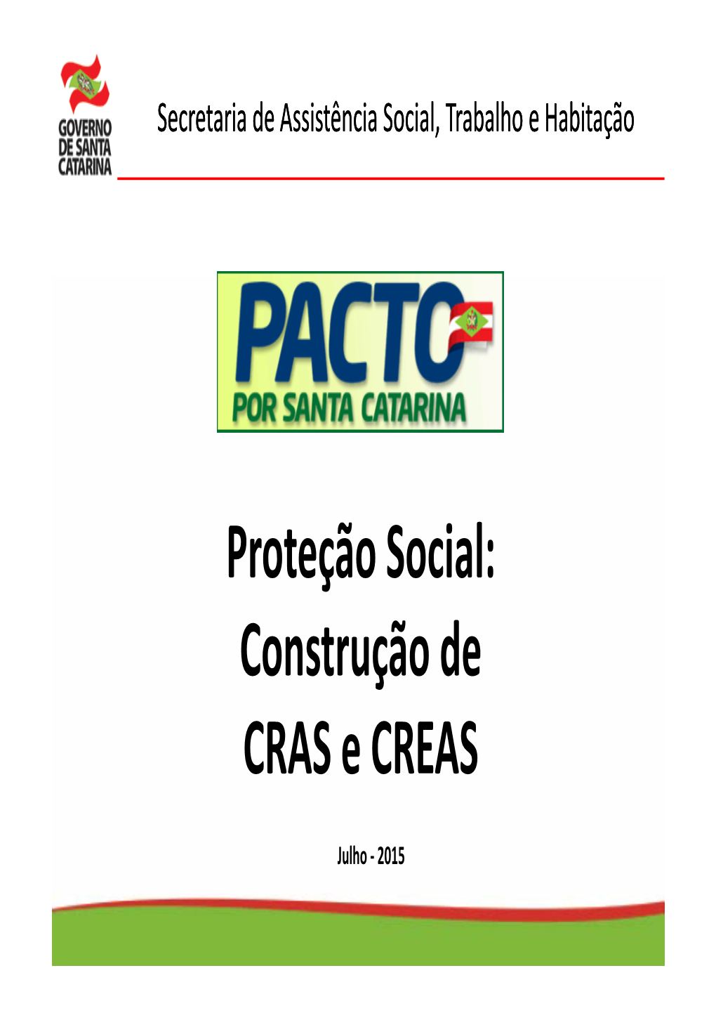 Proteção Social: Ã D Construção De CRAS E CREAS CRAS E CREAS