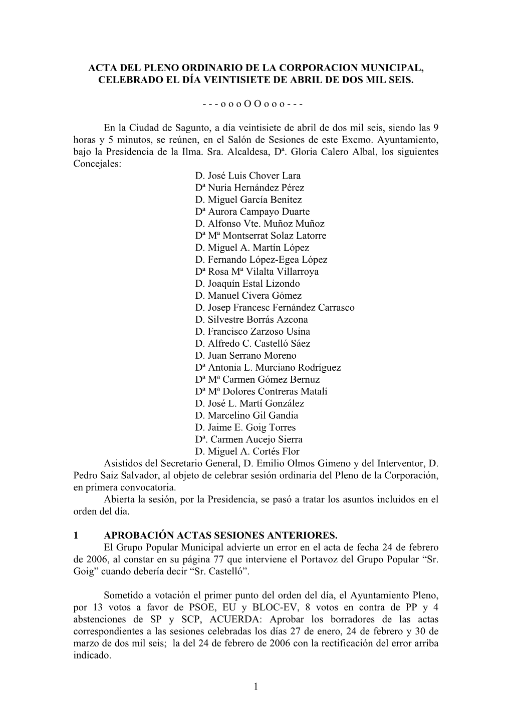 1 Acta Del Pleno Ordinario De La Corporacion Municipal, Celebrado El Día Veintisiete De Abril De Dos Mil Seis