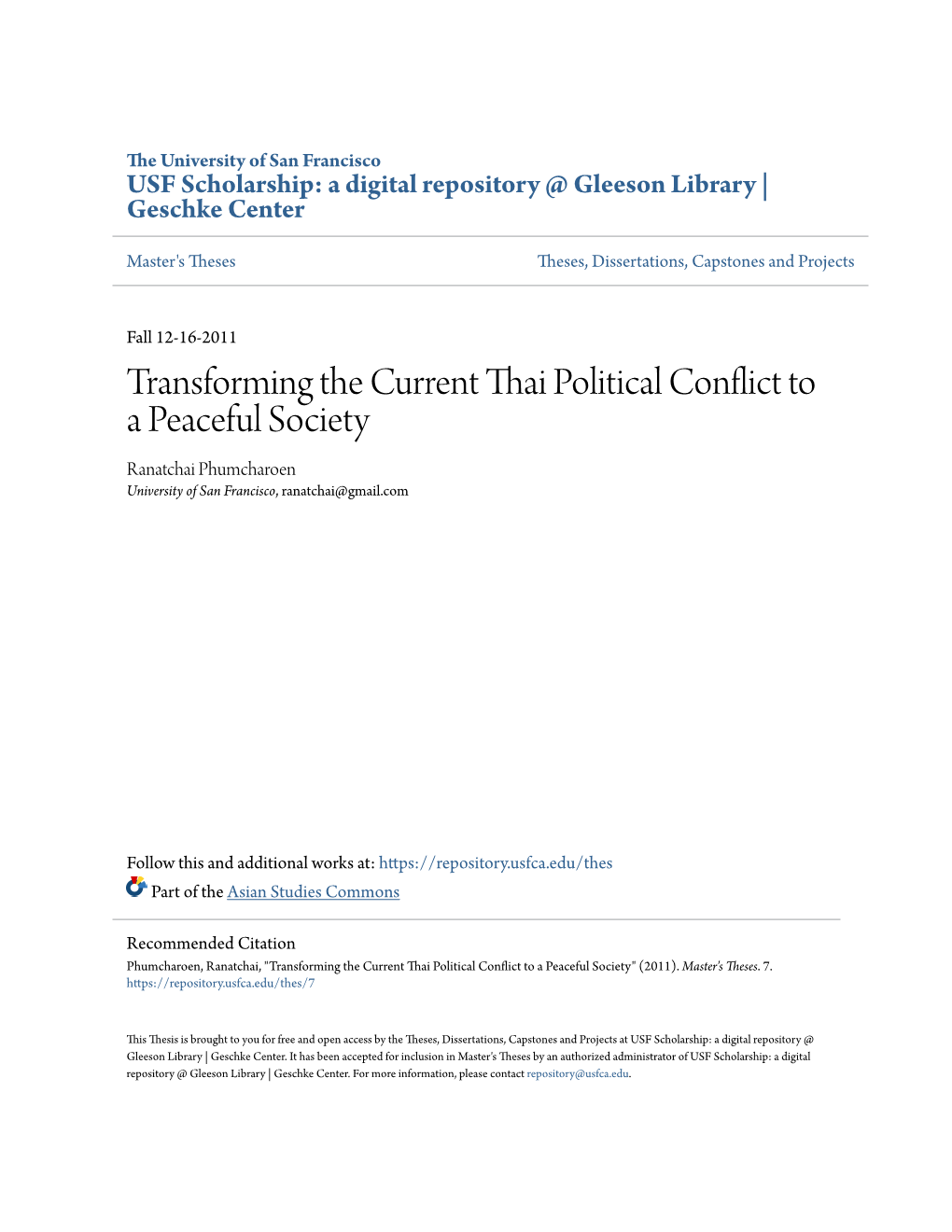 Transforming the Current Thai Political Conflict to a Peaceful Society Ranatchai Phumcharoen University of San Francisco, Ranatchai@Gmail.Com